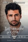 Billionaire Hero: Three love stories, three heroes, and one daring rescue