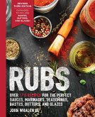 Rubs (Third Edition): Updated and Revised to Include Over 175 Recipes for BBQ Rubs, Marinades, Glazes, and Bastes