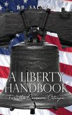 A Liberty Handbook: For the Common Citizen