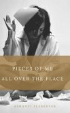Pieces of Me All Over the Place (eBook, ePUB)