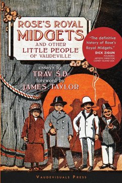 Rose's Royal Midgets and Other Little People of Vaudeville - Sd, Trav; Taylor, James