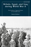 Britain, Egypt, and Iraq during World War II Britain, Egypt, and Iraq during World War II