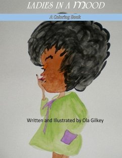 Ladies In A Mood: A Coloring Book - Gilkey, Ola