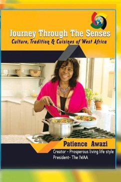 Journey Through the Senses: A Culture and Cuisines Book of West Africa - Awazi, Patience
