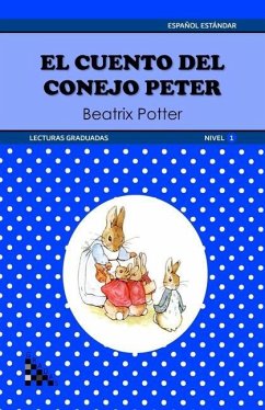 El cuento del conejo Peter. Lectura graduada: ELE - Nivel 1 - Potter, Beatrix