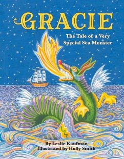 Gracie: The Tale of a Very Special Sea Monster - Kaufman, Leslie