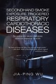 Secondhand Smoke Exposure Triggered Respiratory Cardiothoracic Diseases