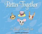 Better Together