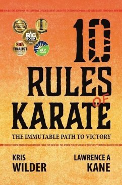 10 Rules of Karate: The Immutable Path to Victory - Kane, Lawrence A.; Wilder, Kris