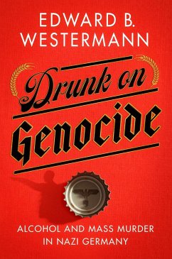 Drunk on Genocide - Westermann, Edward B