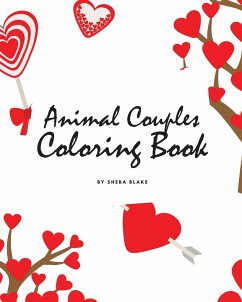 Valentine's Day Animal Couples Coloring Book for Children (8x10 Coloring Book / Activity Book) - Blake, Sheba