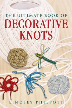 The Ultimate Book of Decorative Knots - Philpott, Lindsey