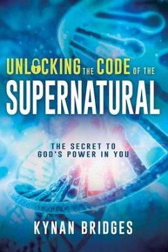 Unlocking the Code of the Supernatural - Bridges, Kynan