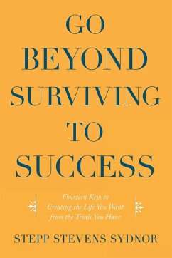Go Beyond Surviving to Success - Sydnor, Stepp Stevens