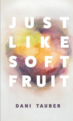 Just Like Soft Fruit - Tauber, Dani