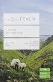 The 23rd Psalm (Lifebuilder Study Guides)