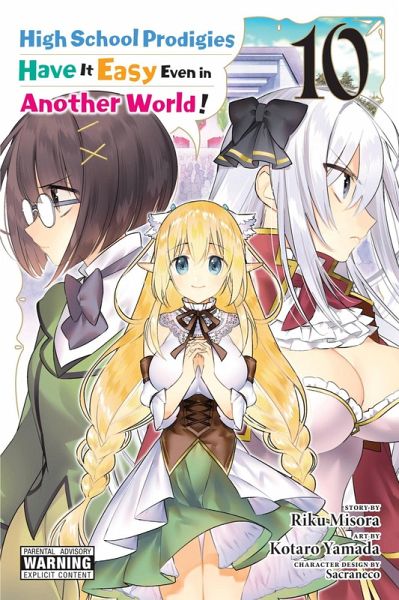 High School Prodigies Have It Easy Even in Another World!, Vol. 10 (Manga) High School Prodigies Have It Easy Even in Another World!, Vol. 10 (Manga)