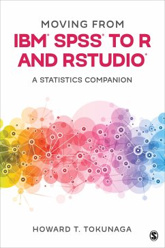 Moving from Ibm(r) Spss(r) to R and Rstudio(r) - Tokunaga, Howard T.