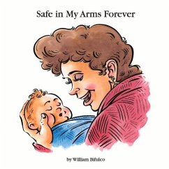 Safe in My Arms Forever - Bifulco, William