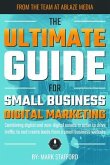 The Ultimate Guide for Small Business Digital Marketing (eBook, ePUB)