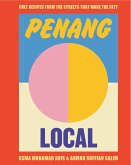 Penang Local: Cult Recipes from the Streets That Make the City