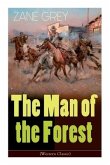The Man of the Forest (Western Classic): Wild West Adventure