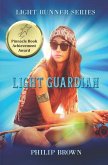 Light Guardian: Book 2 in The Light Runner &quote;Healer Girl&quote; fantasy series