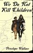 We Do Not Kill Children - Bild 1