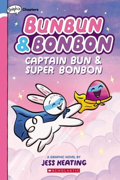 Captain Bun & Super Bonbon: A Graphix Chapters Book (Bunbun & Bonbon #3) - Keating, Jess
