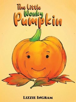 The Little Wonky Pumpkin - Ingram, Lizzie