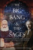 The Big Bang and The Sages: Modern Science Catches Up With The Ancient Pur&#257;&#7751;as