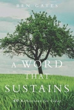 A Word That Sustains: 40 Reflections for Today - Gates, Ben
