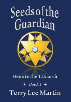 Seeds of the Guardian - Martin, Terry Lee