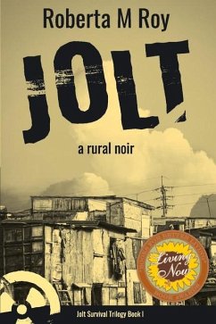 Jolt: A Rural Noir Volume 1 - Roy, Roberta M.