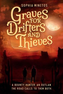 Graves for Drifters and Thieves - Minetos, Sophia