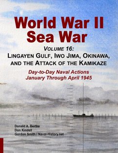 World War II Sea War, Volume 16 - Bertke, Donald A.; Kindell, Don; Smith, Gordon