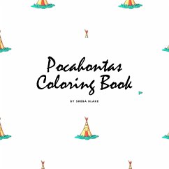 Pocahontas Coloring Book for Children (8.5x8.5 Coloring Book / Activity Book) - Blake, Sheba