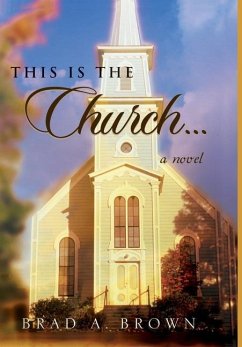 This is The Church... - Brown, Brad A.