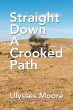 Straight Down a Crooked Path - Bild 1