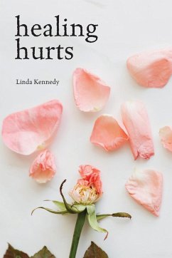 Healing Hurts - Kennedy, Linda