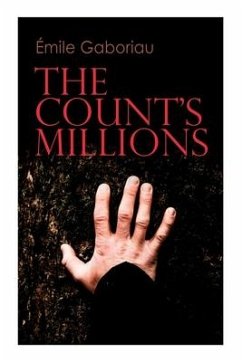 The Count's Millions: Pascal and Marguerite & Baron Trigault's Vengeance - Historical Mystery Novels - Gaboriau, Émile