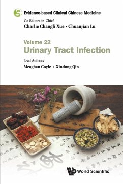 Evidence-Based Clinical Chinese Medicine - Volume 22: Urinary Tract Infection - Coyle, Meaghan; Qin, Xindong