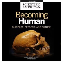 Becoming Human Lib/E - Scientific American