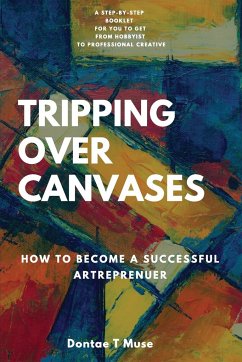 Tripping Over Canvases - Muse, Dontae T