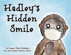 Hadley's Hidden Smile - Parks-Baldasare, Angela; Psy D., Amy Parks-Urrutia