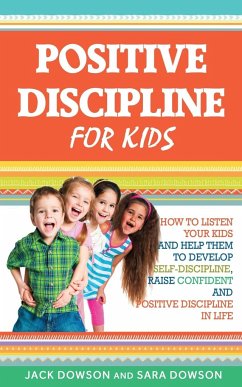 Positive Discipline for Kids - Dowson, Jack; Dowson, Sara