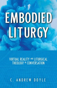 Embodied Liturgy - Doyle, C Andrew