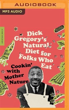 Dick Gregory's Natural Diet for Folks Who Eat: Cookin' with Mother Nature - Gregory, Dick