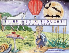Think But A Thought! - Parker, Jennifer Ellen