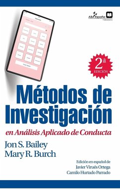 Métodos de investigación en análisis aplicado de conducta - Mary R. Burch, Jon S. Bailey